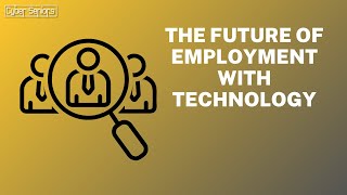 The Future Of Employment With Technology