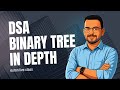 Binary Tree in depth | Euron live class | DSA with Python