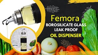 Femora Borosilicate Glass Leak Proof Oil Dispenser | Review | Demo