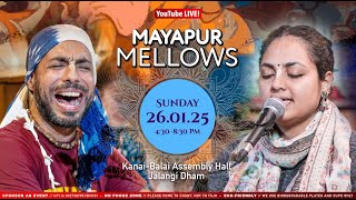 Full Live Stream – Mayapur Mellows – 26th January 2025