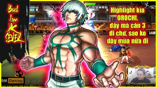 ღ KOF98UMOL ★ Bình loạn PK SMAX ★ Highlight kìa Orochi, dậy mà cân 3 đi chứ...sao ko dậy múa nữa đi💥