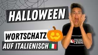 Italienische Vokabeln zum Thema Halloween: So Sprichst Du Über Die Gruselfestlichkeiten 🎃