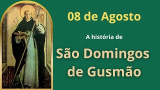 CONHEÇA A HISTÓRIA DE SÃO DOMINGOS DE GUSMÃO | O Santo do Dia - 08 de Agosto