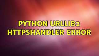 python urllib2 HTTPSHandler error