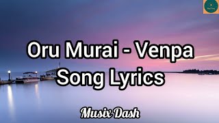 Oru Murai - Venpa Lyrics Video | Malaysia Tamil Song | Tamil Love Song