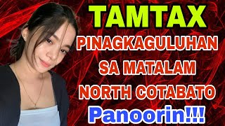 TAMTAX - PINAGKAGULUHAN SA MATALAM NORTH COTABATO, Grabe Siya Ka Sikat | Panalo 😍 Morosong