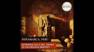 Pañamarca, Perù: scoperta sala del trono di una regina moche?