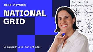 National Grid explained in less than 6 minutes | GCSE Physics
