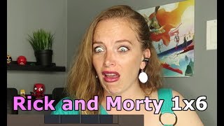 Rick and Morty - 1x6 "Rick Potion #9" (Reaction 🔥)