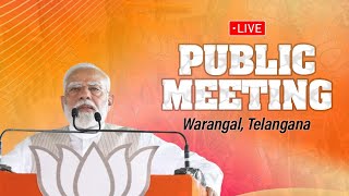 LIVE:PM Shri Narendra Modi addresses public meeting in Warangal, Telangana | Lok Sabha Election 2024