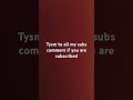 Comment if you are subbed #ty