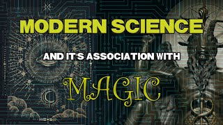 Modern Science and it's association with MAGIC! - Hamza Yusuf