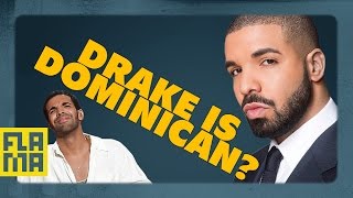Flama Conspiracies: Drake is Dominican