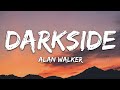 Alan Walker - Darkside (Lyrics) ft. Au/Ra and Tomine Harket