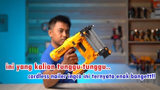 tes dan review mesin paku tembak baterai terbaru - INGCO CBNLI2028 CORDLESS NAILER GA18 P20S