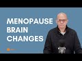 How menopause changes a woman’s brain