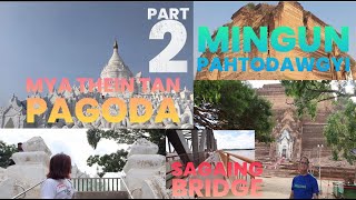 Mya Thein Tan Pagoda|| Lions Stones|| Mingun Pahtodawgyi|| Sagaing Bridge.PART2 \