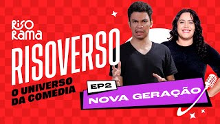 RISOVERSO| EP #02: Nova Geração | Igor Guimarães e Ane Freitas