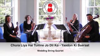 Chura Liya Hai Tumne Jo Dil Ko from the movie Yaadon Ki Baaraat - Indian Wedding String Quartet