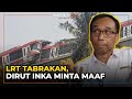 LRT Jabodebek Tabrakan, Dirut INKA Minta Maaf ke Luhut hingga Erick Tohir