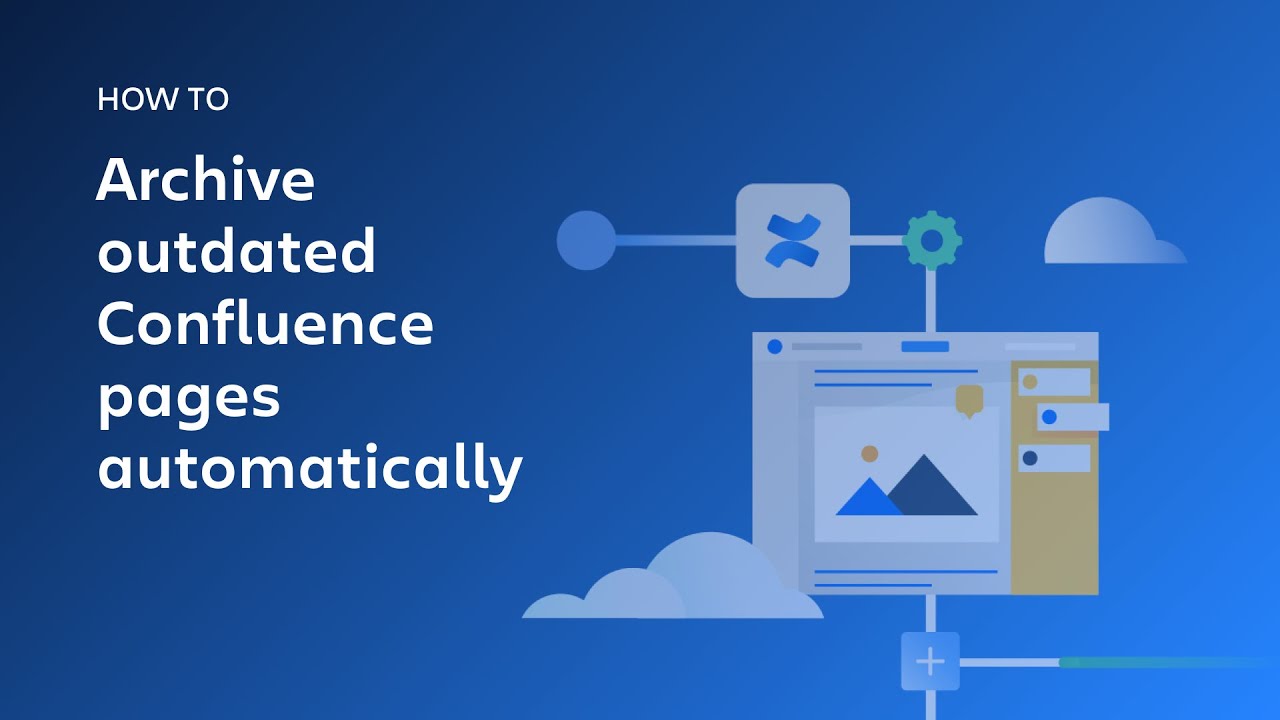 How To Archive Outdated Confluence Pages Automatically - YouTube