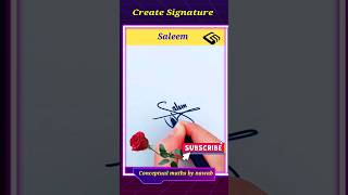 Saleem name unique signature #shortsvadio #shortfeed #signature #viral #conceptual_maths_by_nawab