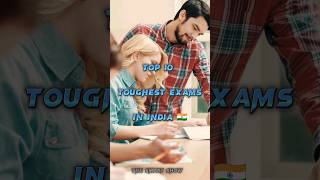 Top 10 toughest exams in india 🇮🇳 #exam #students #short