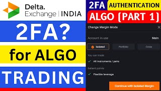 DELTA EXCHANGE INDIA 2FA AUTHENTICATION SETUP FOR ALGO TRADING | ALGO TRADING PART 1