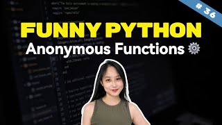 Anonymous Functions : Lambda | Python Animated Course 36