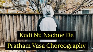 Kudi Nu Nachne De|AngreziMedium|Pratham Vasa Choreography| Anushka,Katrina,Alia,Ananya,Kriti,Radhika