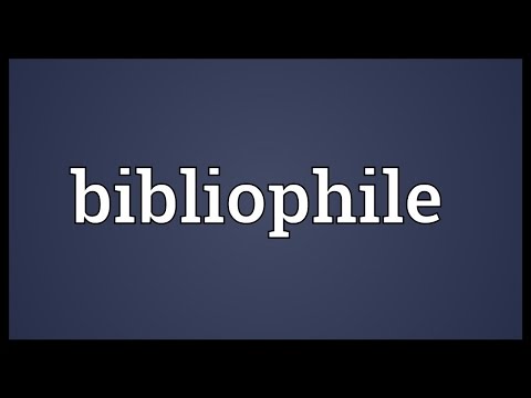 Whats the meaning of bibliophile?