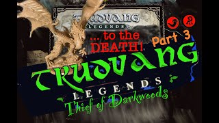 Trudvang Legends, Thief of Darkwoods. Part 3. To the death!