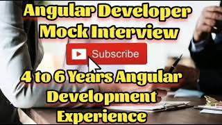 Angular Developer Mock Interview | Angular Developer Experienced Interview questions and answers