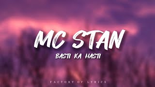 MC STAN - Basti Ka Hasti (lyrics video) | Factory of Lyrics