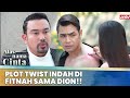 Plot Twist! Indah Difitnah Sama Dion!! | Atas Nama Cinta ANTV | Eps 10 [FULL]