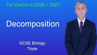 GCSE Biology Revision "Decomposition" (Triple)