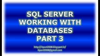 Create, alter, drop database in SQL Server - Part 3