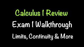 Calculus 1 Exam 1 Review: Limits, Rates of Change & Differentiability