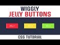 Wiggly Jelly Buttons CSS | CSS Button Effects | CSS Tutorial