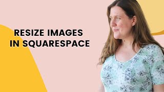 How to resize an image in Squarespace (7.1 version)