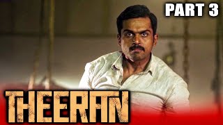 Theeran - Tamil Action Hindi Dubbed Movie in Parts | PARTS 3 of 15 | Karthi, Rakul Preet Singh