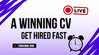 How to Write a Winning CV: Step by Step Guide