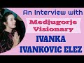 An interview with Medjugorje Visionary Ivanka Ivanković Elez