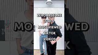 ZB1 top 5 most viewed tiktok videos #zerobaseone #zb1