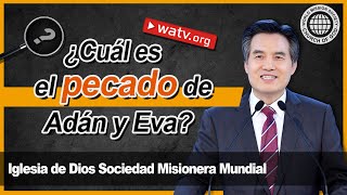 ¿Cuál es el pecado de Adán y Eva? | Iglesia de Dios, Ahnsahnghong, Dios Madre