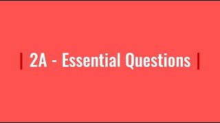 Chapter 2A - Essential Questions