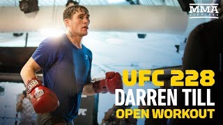 UFC 228: Darren Till UFC PI Open Workout Highlights - MMA Fighting