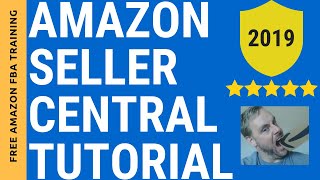 Amazon Seller Central Tutorial 2019 - How To Use Amazon Seller Central - Amazon Seller Support