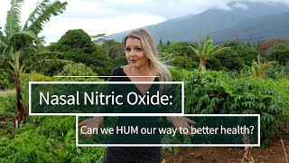 Nasal Nitric Oxide: Can you HUM your way to better health?