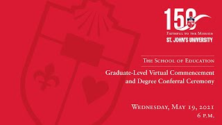 The School of Education Graduate Virtual Commencement and Degree Conferral Ceremony